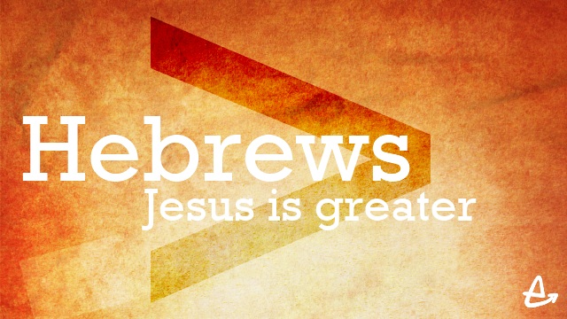 Hebrews - Jesus is Better Image